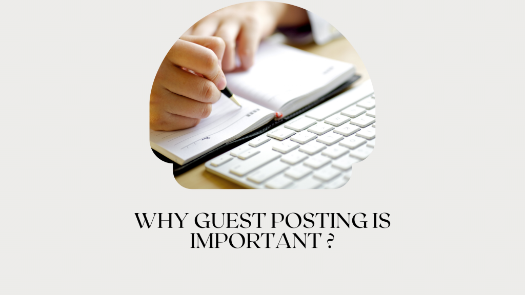 Why Guest Posting Is Important ?