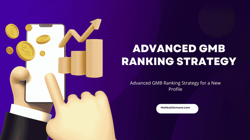 Advanced GMB Ranking Strategy for a New Profile