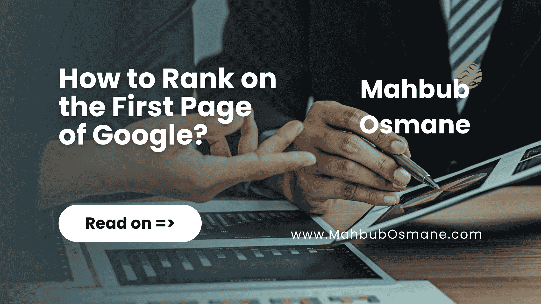 How to Rank on the First Page of Google in 2026?